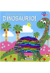 Libro Acarciame y Vers ... Cuidado Con El Dinosaurio! Susaeta S5100003