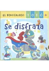 El Dinosaurio Tot Se Disfraza Susaeta S2133001