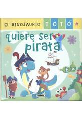 El Dinosaur Tot Wants To Be A Pirate Susaeta S2133003